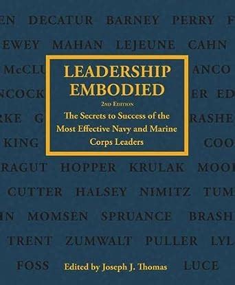 leadership embodied 2nd edition the secrets to success of the most effective navy and marine corps leaders PDF