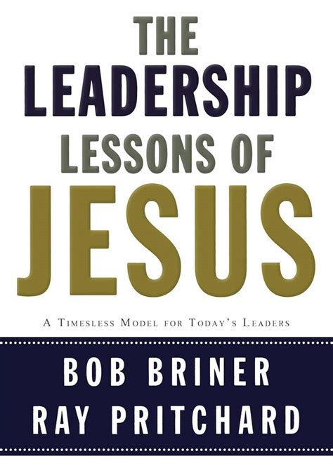 leadership lessons of jesus a timeless model for todays leaders Epub