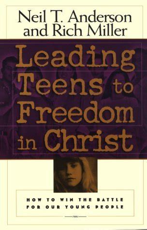 leading teens to freedom in christ a guide to connectiny youth to god through discipleship counseling Epub