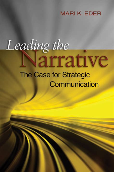 leading the narrative the case for strategic communicaton Epub