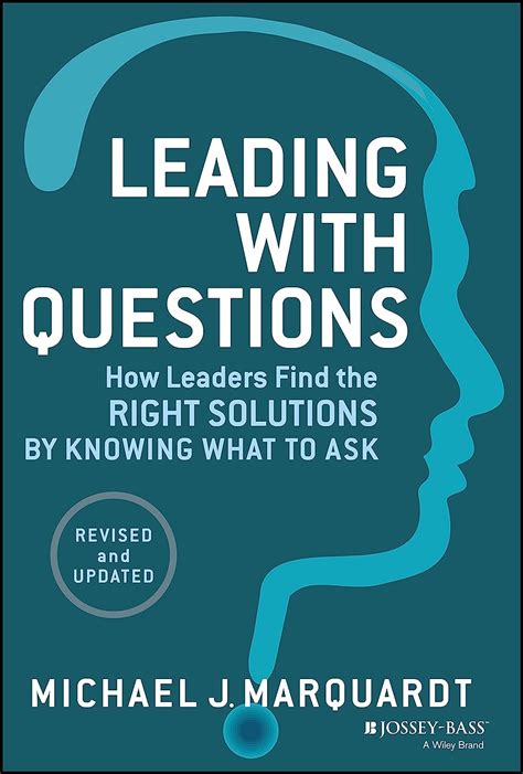 leading with questions how leaders find the right solutions by knowing what to ask Kindle Editon