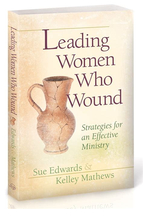 leading women who wound strategies for an effective ministry Kindle Editon
