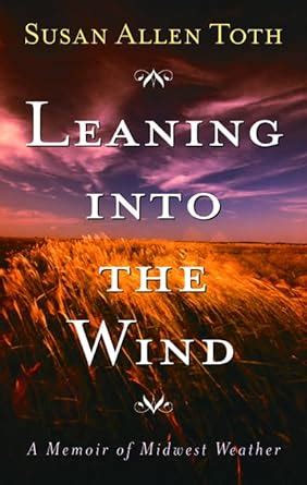 leaning into the wind a memoir of midwest weather Epub