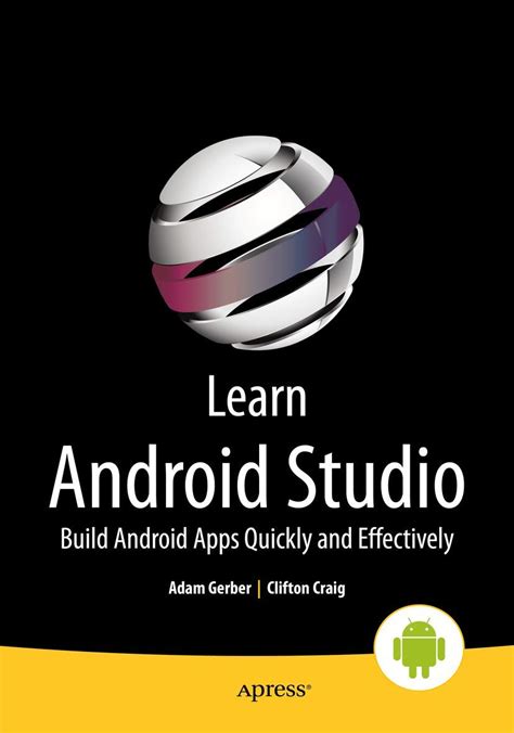 learn android studio build android apps quickly and effectively PDF
