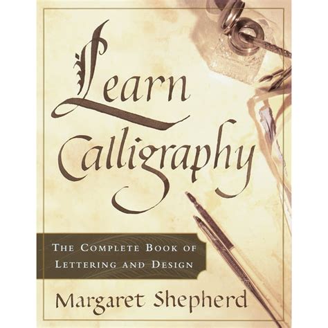 learn calligraphy the complete book of lettering and design Reader