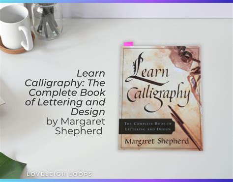 learn calligraphy the complete book of lettering and design Reader