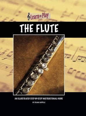 learn to play the flute an illustrated step by step instructional guide Kindle Editon
