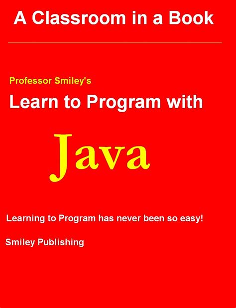 learn to program with java learn to program with professor smiley Reader