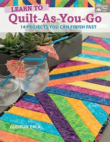 learn to quilt as you go 14 projects you can finish fast Reader