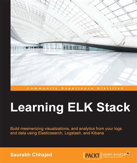 learning elk stack saurabh chhajed ebook PDF