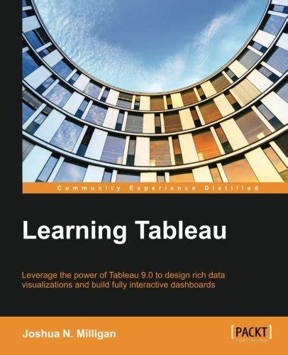 learning tableau how data visualization brings business intelligence to life Kindle Editon