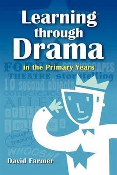 learning through drama in the primary years Reader
