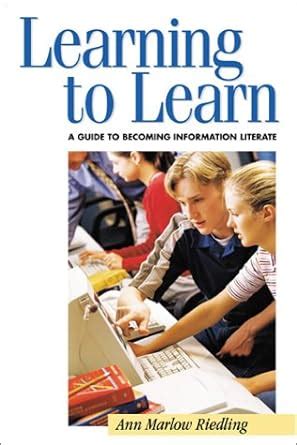 learning to learn a guide to becoming information literate teens the library series Epub