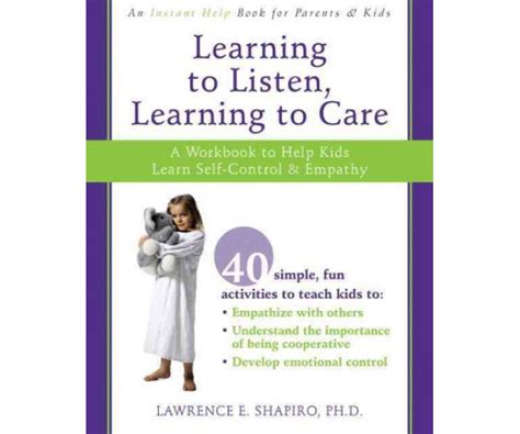 learning to listen learning to care a workbook to help kids learn self control and empathy Reader