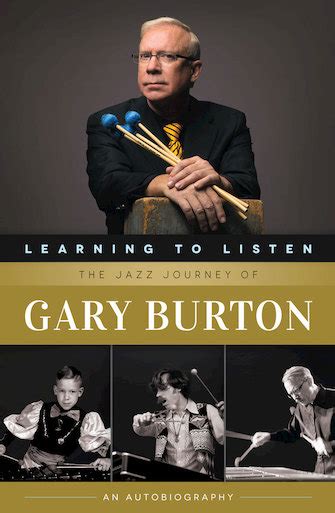 learning to listen the jazz journey of gary burton an autobiography Epub