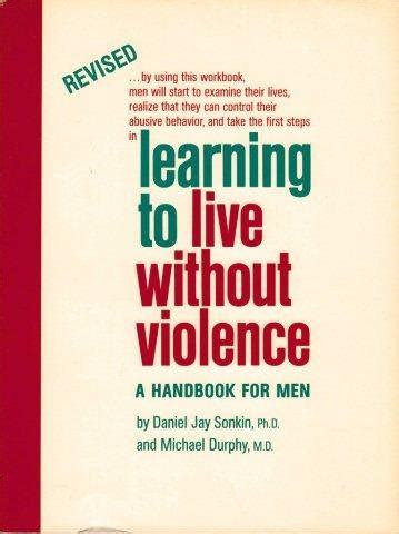 learning to live without violence a handbook for men Kindle Editon