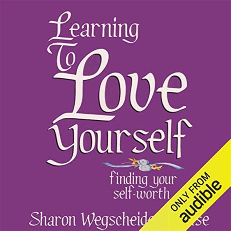 learning to love yourself revised updated finding your self worth Kindle Editon
