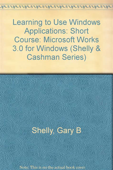 learning to use windows applications shelly cashman Kindle Editon