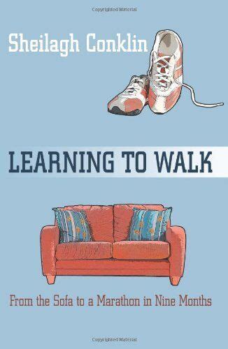 learning to walk from the sofa to a marathon in nine months Reader