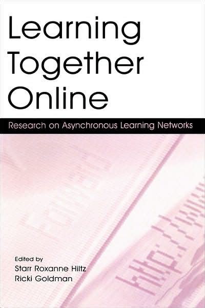 learning together online research on asynchronous learning networks Epub