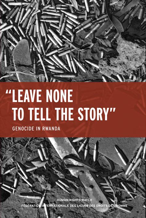 leave none to tell the story genocide in rwanda Reader