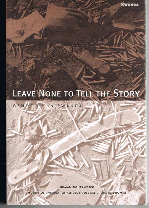 leave none to tell the story genocide in rwanda Reader