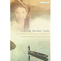 leaving mother lake a girlhood at the edge of the world Epub