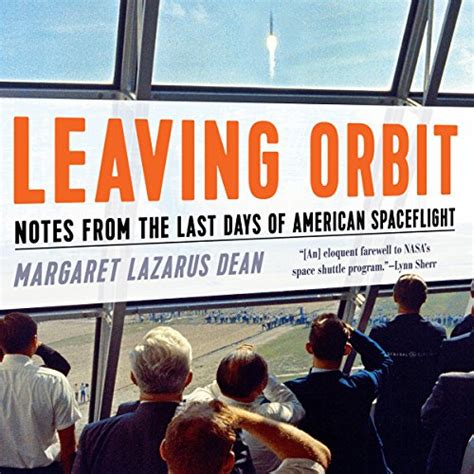 leaving orbit notes from the last days of american spaceflight PDF
