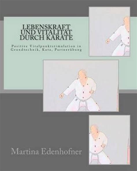 lebenskraft vitalit t durch karate vitalpunktstimulation Kindle Editon