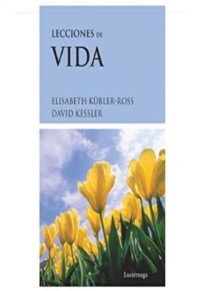 lecciones de vida biblioteca elisabeth kübler ross PDF