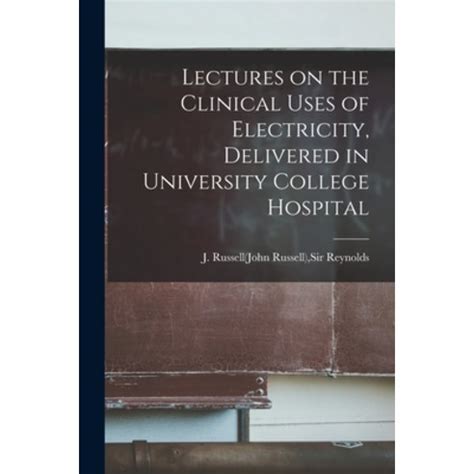 lectures clinical electricity delivered university Epub