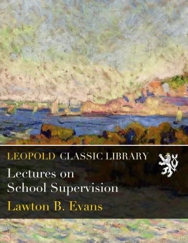 lectures school supervision lawton evans Kindle Editon