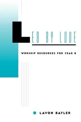 led by love worship resources for year b Epub