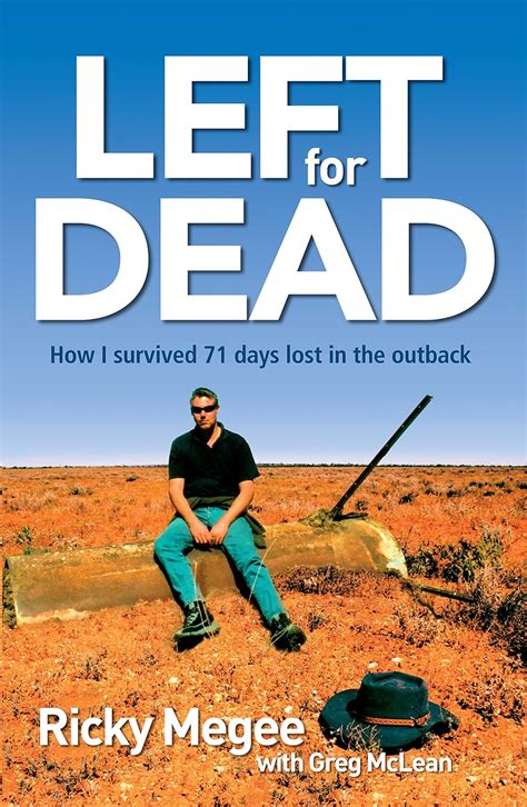 left for dead how i survived 71 days in the outback Kindle Editon