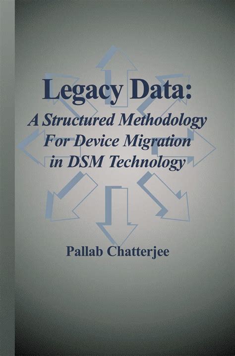 legacy data a structured methodology for device migration in dsm technology legacy data a structured methodology for device migration in dsm technology Epub