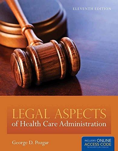 legal aspects of health care administration includes access code Kindle Editon