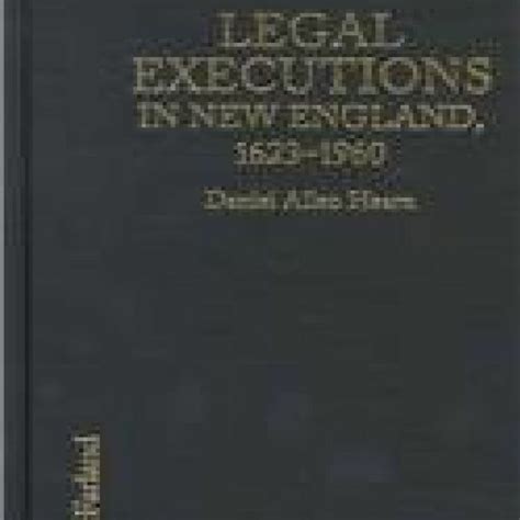 legal executions in new england a comprehensive reference 1623 1960 PDF