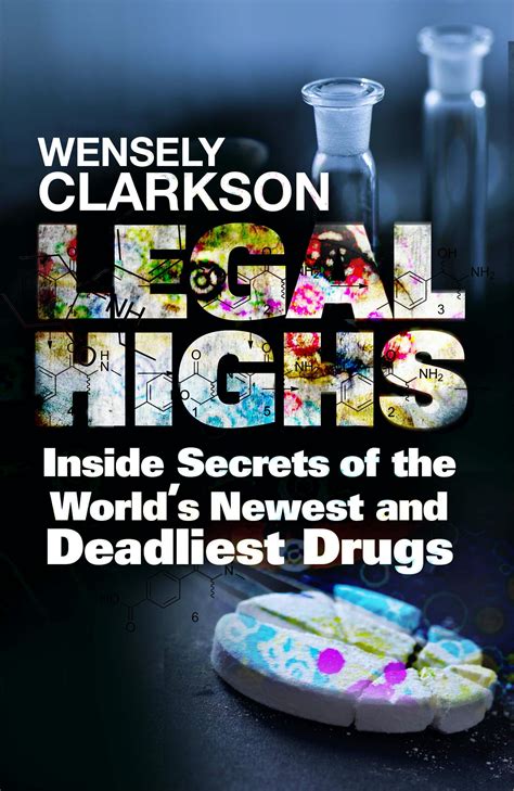 legal highs inside secrets of the worlds newest and deadliest drugs Kindle Editon