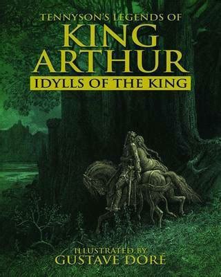 legends of king arthur idylls of the king Kindle Editon