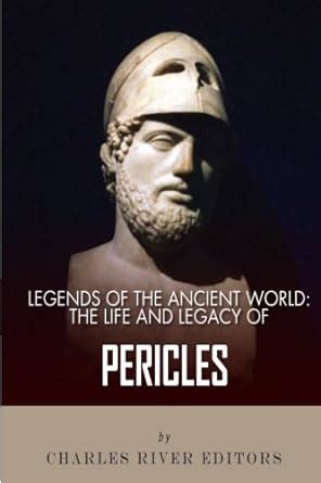 legends of the ancient world the life and legacy of pericles Epub