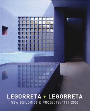 legorreta legorreta new buildings and projects 1997 2003 Doc