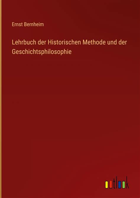 lehrbuch historischen methode geschichtsphilosophie bernheim Kindle Editon