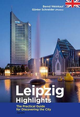 leipzig highlights the practical guide for discovering the city Kindle Editon