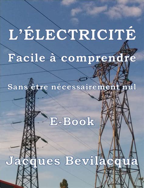 lelectricite facile comprendre jacques bevilacqua ebook PDF