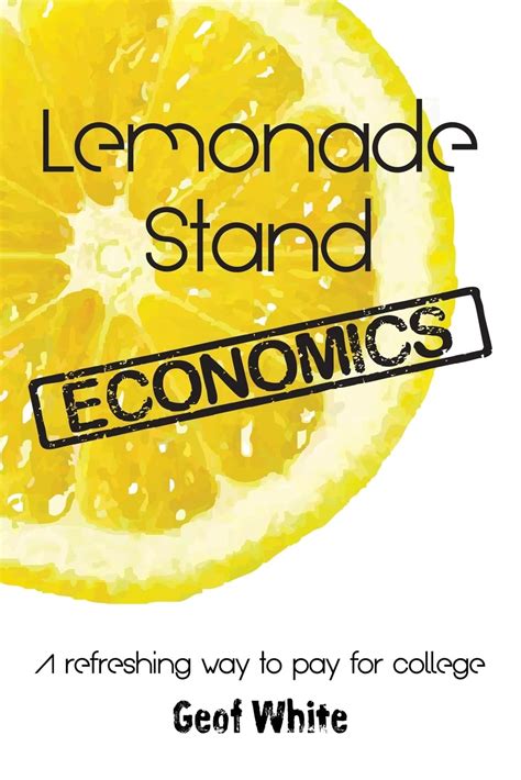 lemonade stand economics a refreshing way to pay for college Doc