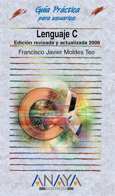 lenguaje c edicion revisada y actualizada 2006 guias practicas Kindle Editon