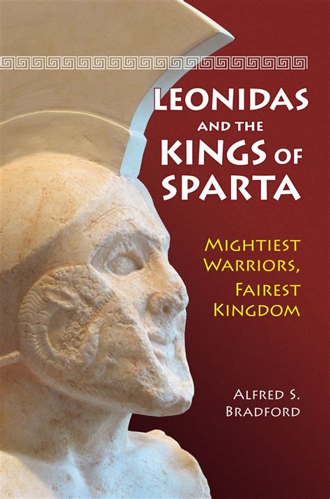 leonidas and the kings of sparta mightiest warriors fairest kingdom PDF