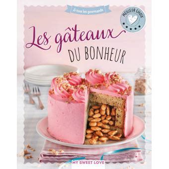 les gateaux du bonheur google books PDF