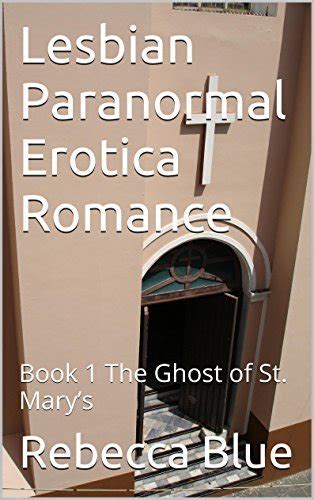 lesbian paranormal erotica romance book 1 the ghost of st marys Epub