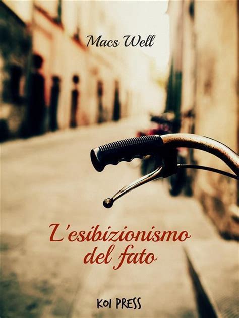 lesibizionismo fato italian macs well ebook Epub